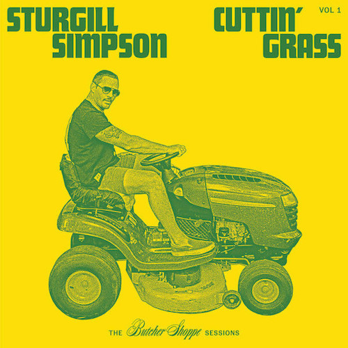 Sturgill ,Simpson - Cuttin' Grass Vol 1 The Butcher Shoppe S...